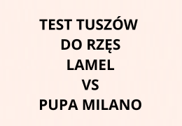 Test tuszów do rzęs: Pupa Vamp! Extreme vs Lamel Oversize Volume